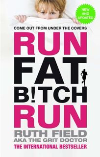 Run Fat Bitch Run - Ruth Field (ISBN 9780751553987)