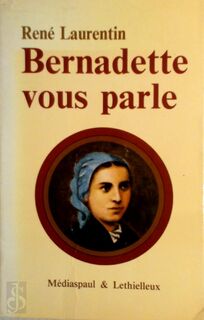 Bernadette vous parle - René Laurentin (ISBN 9782283600672)