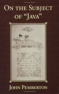 On the Subject of "Java" - John Pemberton (ISBN 9780801499630)
