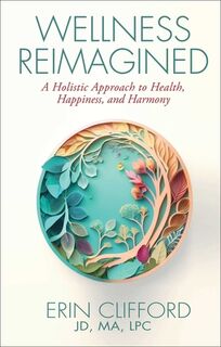 Wellness Reimagined - Erin Clifford (ISBN 9781637634189)