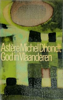 God in Vlaanderen - Astère Michel Dhondt, Karel Beunis [Omslag] (ISBN 9789023421405)