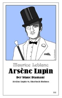 Arsène Lupin - Der blaue Diamant - Maurice Leblanc (ISBN 9783963573835)