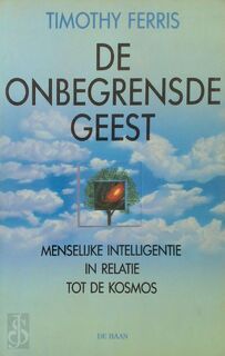 De onbegrensde geest - Timothy Ferris, Fieke Lakmaker (ISBN 9789026965340)