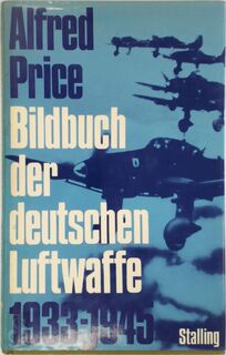 Bildbuch der deutschen Luftwaffe - Alfred Price (ISBN 9783797913456)