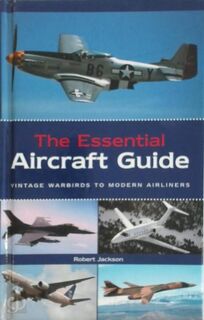 The Essential Aircraft Guide - Robert Jackson (ISBN 9781845091521)