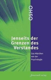 Jenseits der Grenzen des Verstandes - Osho (ISBN 9783936360882)