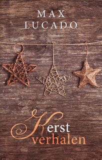 Kerstverhalen - Max Lucado (ISBN 9789029724630)