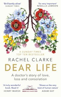 Dear Life - Rachel Clarke (ISBN 9780349143934)
