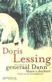 Het verhaal van generaal Dann, Mara's dochter, Griot en de sneeuwhond - D. Lessing (ISBN 9789044606904)