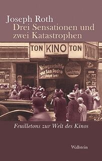 Drei Sensationen und zwei Katastrophen - Joseph Roth (ISBN 9783835313828)