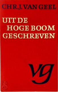 Uit de hoge boom geschreven - Chr.J. van Geel (ISBN 9789028201699)