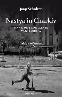 Nastya in Charkiv - Jaap Scholten (ISBN 9789493332904)