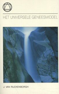 Het universele geneesmiddel - Jan van Rijckenborgh (ISBN 9789067320764)