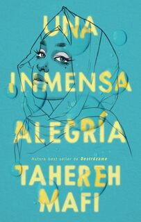 Una Inmensa Alegría - Tahereh Mafi (ISBN 9788410239333)