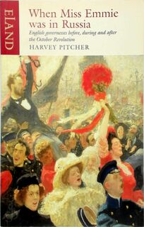 When Miss Emmie Was in Russia - Harvey Pitcher (ISBN 9781906011499)