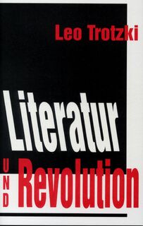 Literatur und Revolution - Leo Trotzki (ISBN 9783886340620)