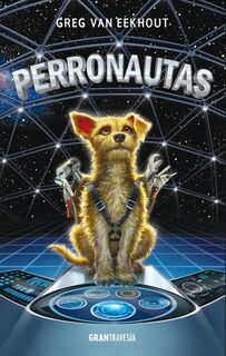Perronautas - Greg Van Eekhout (ISBN 9786075277486)