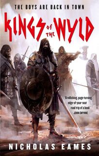 Kings of the Wyld - Nicholas Eames (ISBN 9780356509020)