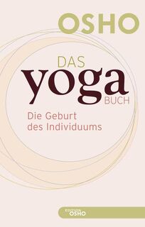Das Yoga BUCH 1 - Osho (ISBN 9783947508358)