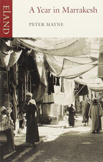 A Year in Marrakesh - Peter Mayne (ISBN 9780907871088)