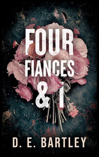 Four Fiances & I - D.E. Bartley (ISBN 9781036709693)