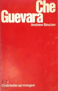 Che Guevara - Andrew Sinclair