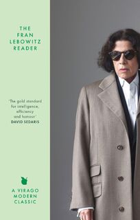 The Fran Lebowitz Reader - Fran Lebowitz (ISBN 9780349019628)