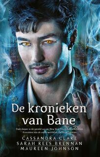 De kronieken van Bane - Cassandra Clare, Sandra Rees Brennan, Maureen Johnson (ISBN 9789048833887)