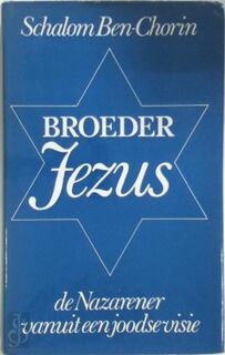 Broeder Jezus - Schalom Ben-chorin (ISBN 9789025900724)