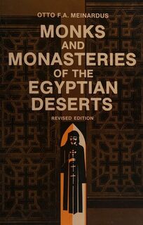 Monks and Monasteries of the Egyptian Desert - Otto F.A. Meinardus (ISBN 9789774241888)