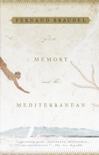 Memory and the Mediterranean - Fernand Braudel (ISBN 9780375703997)