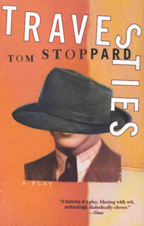 TRAVESTIES - Tom Stoppard (ISBN 9780802150899)