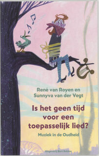 Is het geen tijd voor een toepasselijk lied - R. van Royen, S. van der Vegt (ISBN 9789035129719)