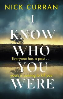 I Know Who You Were - Nick Curran (ISBN 9781408717264)