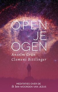 Open je ogen - Anselm Grun, Clemens Bittlinger (ISBN 9789085202868)