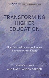 Transforming Higher Education - Mary Landon Darden, Joanna L. Kile (ISBN 9798216202387)