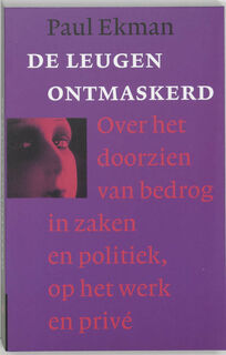 De leugen ontmaskerd - Paul Ekman (ISBN 9789057120749)