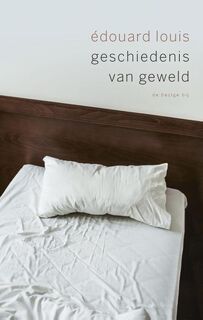 Geschiedenis van geweld - Édouard Louis (ISBN 9789023466918)