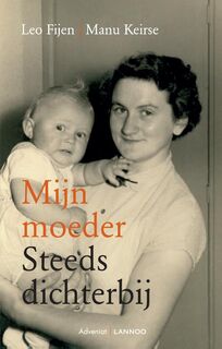 Mijn moeder steeds dichterbij - Leo Fijen, Manu Keirse (ISBN 9789492093387)