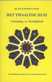 Het twaalfde huis - Karen M. Hamaker-Zondag (ISBN 9789076277547)