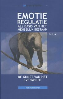 Emotieregulatie als basis van het menselijk bestaan - Nelleke Nicolai (ISBN 9789036820493)