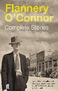 Complete Stories - Flannery O'Connor (ISBN 9780571245789)