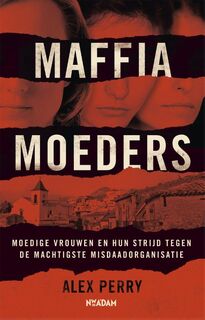 Maffiamoeders - Alex Perry (ISBN 9789046823699)