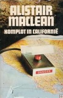 Komplot in Californië - Alistair Maclean (ISBN 9789010025029)