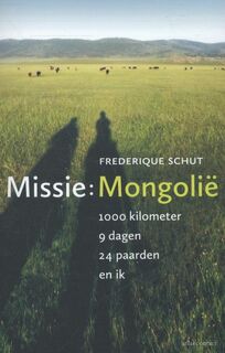 Missie: Mongolie - Frederique Schut (ISBN 9789045026442)