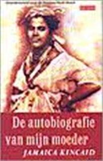 De autobiografie van mijn moeder - Jamaica Kincaid (ISBN 9789052263878)