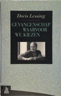 Gevangenschap waarvoor we kiezen - Doris Lessing, Klaas Vondeling (ISBN 9789055260157)
