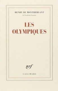 Les Olympiques - Henry de Montherlant