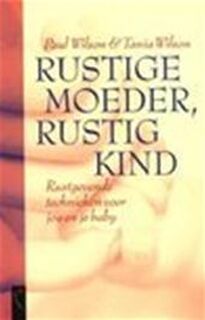 Rustige moeder, rustig kind - Paul Wilson, Tania Wilson (ISBN 9789063050276)