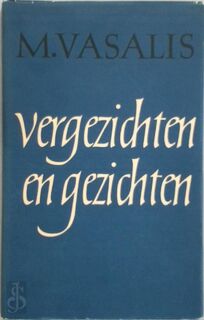Vergezichten en gezichten - M. Vasalis